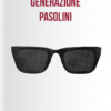 Generazione Pasolini